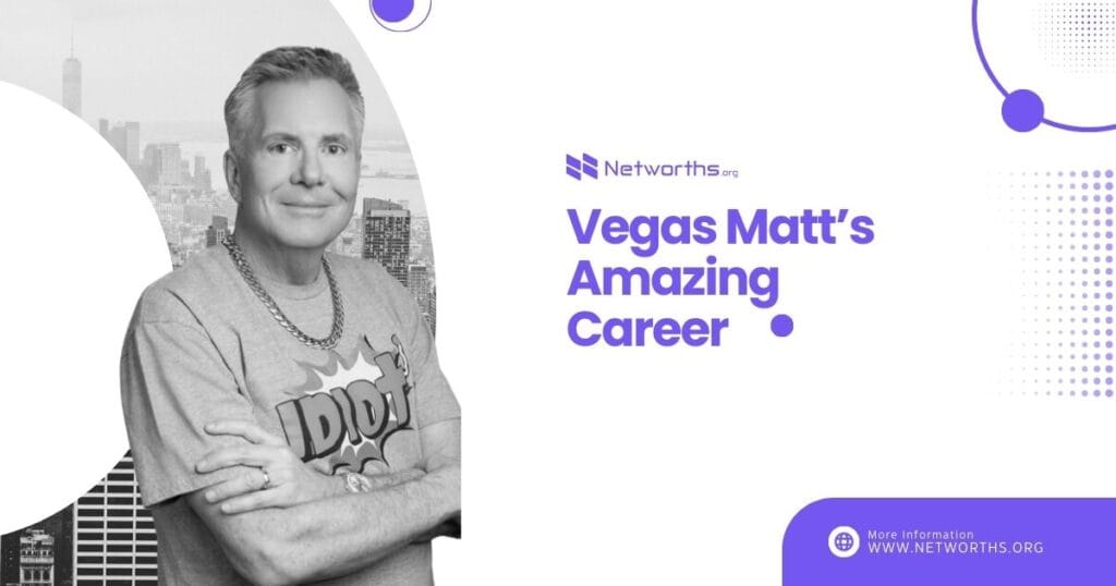 Vegas Matt Net Worth, Birthday, Height, Age, and Bio